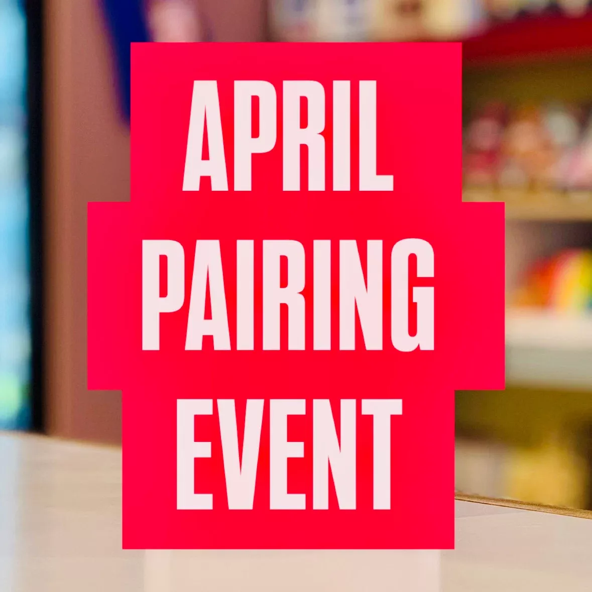 Cheese & Wine Pairing: April 2026