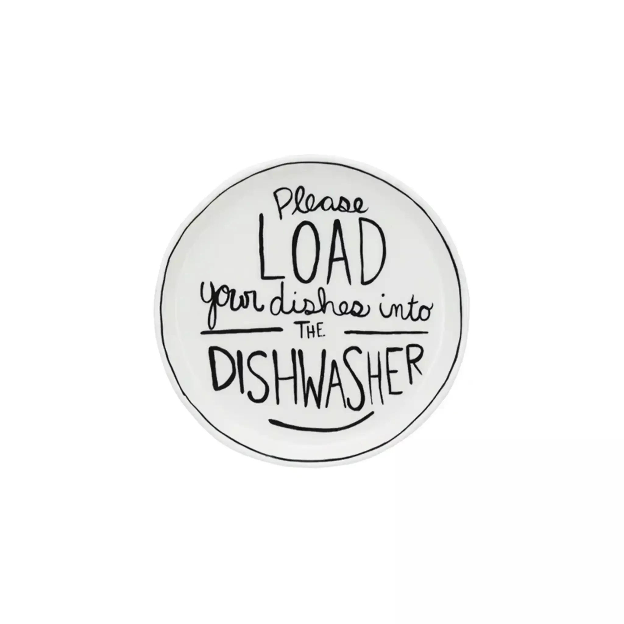 CREATIVE CO-OP "PLEASE LOAD YOUR DISHES IN THE DISHWASHER" DISH